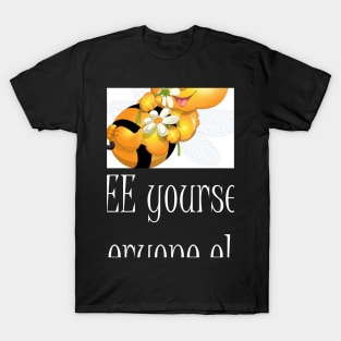 bee fun witty cool T-Shirt